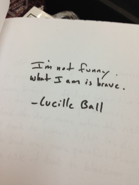 Lucille Ball quote on bravery